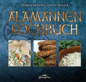 Alamannen-Kochbuch de Andrea Gräupel