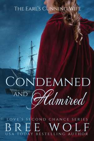 Condemned & Admired de Bree Wolf