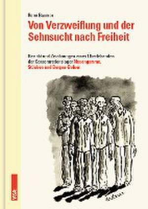 Von Verzweiflung und der Sehnsucht nach Freiheit de René Baumer