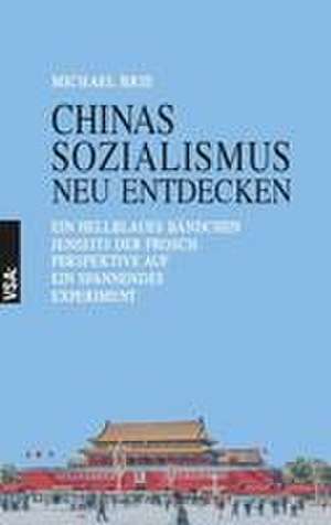 CHINAS SOZIALISMUS neu entdecken de Michael Brie