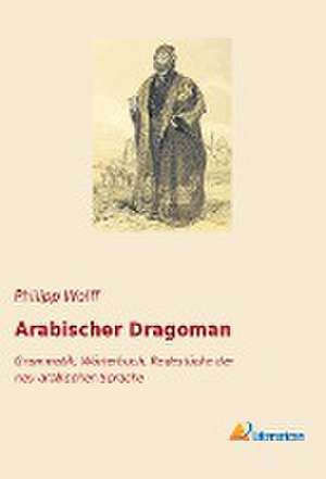 Arabischer Dragoman de Philipp Wolff