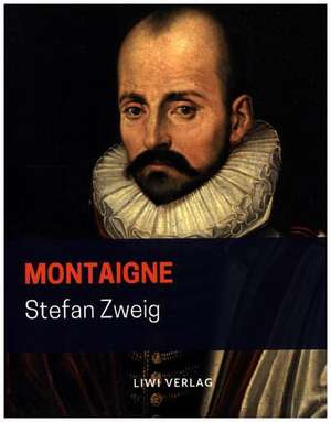 Montaigne de Stefan Zweig