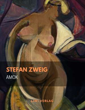 Amok de Stefan Zweig