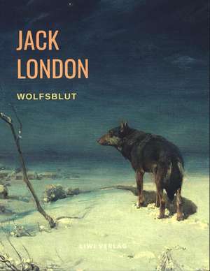 Wolfsblut de Jack London