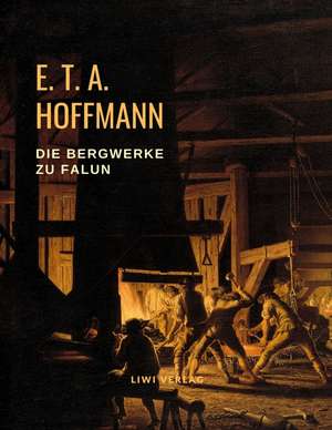 Die Bergwerke zu Falun de E. T. A. Hoffmann