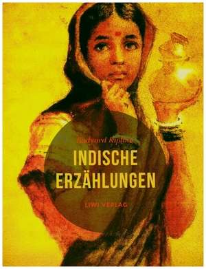 Indische Erzählungen de Rudyard Kipling