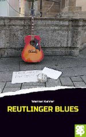 Reutlinger Blues de Werner Kehrer