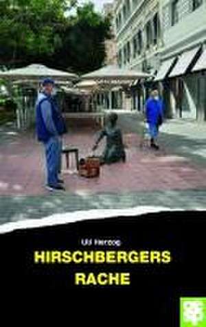 Hirschbergers Rache de Uli Herzog