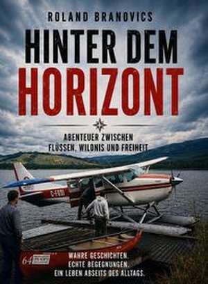 Hinter dem Horizont de Roland Branovics