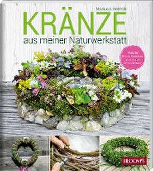 KRÄNZE aus meiner Naturwerkstatt de Markus A. Reinhold