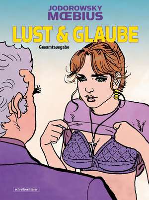 Lust & Glaube de Alejandro Jodorowsky