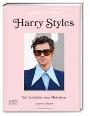 Icons of Style - Harry Styles de Lauren Cochrane