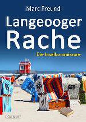 Langeooger Rache. Ostfrieslandkrimi de Marc Freund