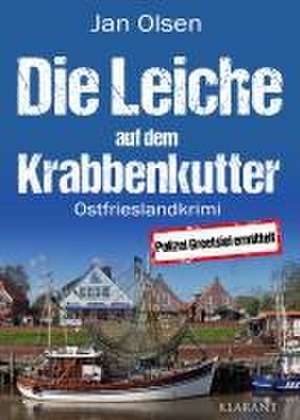 Die Leiche auf dem Krabbenkutter. Ostfrieslandkrimi de Jan Olsen