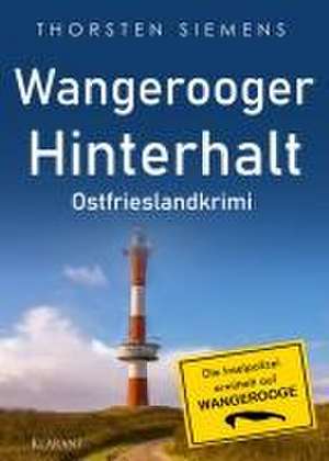 Wangerooger Hinterhalt. Ostfrieslandkrimi de Thorsten Siemens