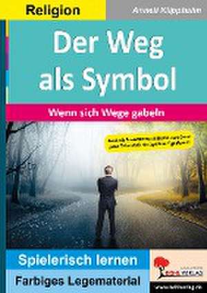 Der Weg als Symbol de Anneli Klipphahn