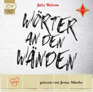 Wörter an den Wänden de Julia Walton