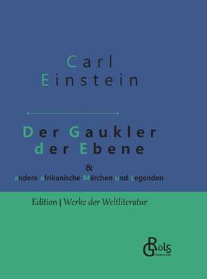 Der Gaukler der Ebene de Carl Einstein