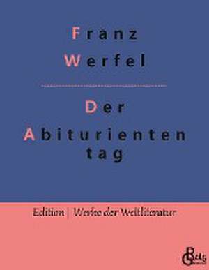 Der Abituriententag de Franz Werfel