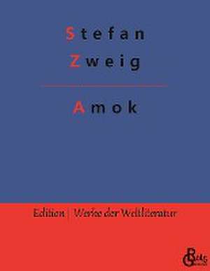 Amok de Stefan Zweig