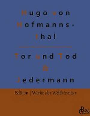 Tor und Tod & Jedermann de Hugo Von Hofmannsthal