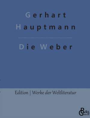 Die Weber de Gerhart Hauptmann