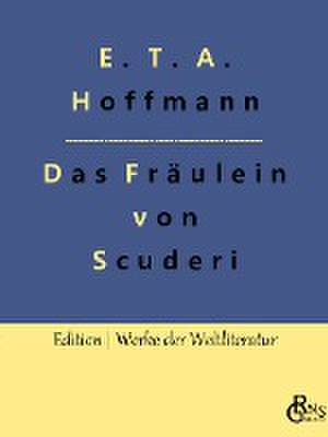 Das Fräulein von Scuderi de E. T. A. Hoffmann