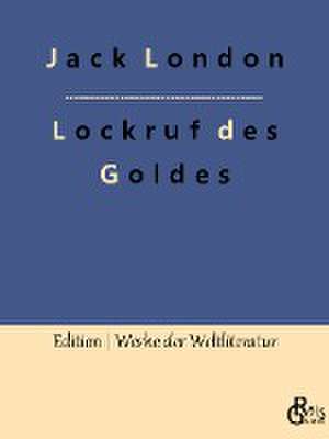 Lockruf des Goldes de Jack London