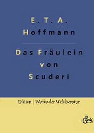 Das Fräulein von Scuderi de E. T. A. Hoffmann