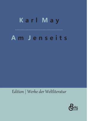 Am Jenseits de Karl May