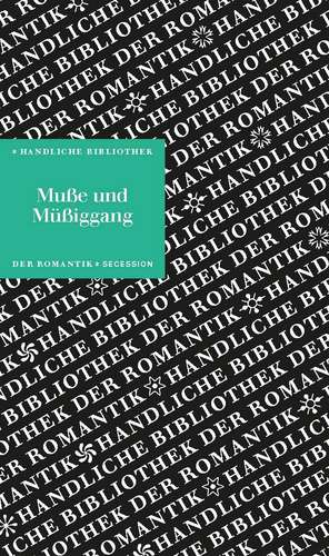 Muße und Müßiggang de Claudia Lillge