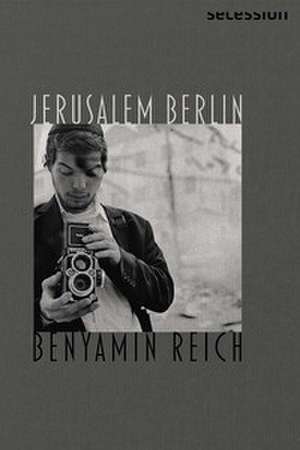 Jerusalem Berlin de Benyamin Reich