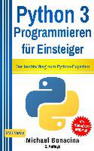 Python 3 Programmieren für Einsteiger de Michael Bonacina