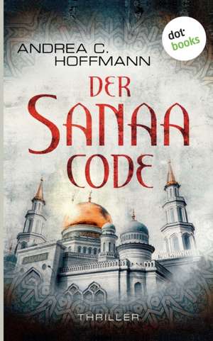 Der Sanaa-Code de Andrea C. Hoffmann