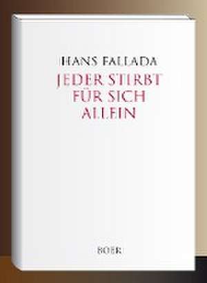 Jeder stirbt für sich allein de Hans Fallada