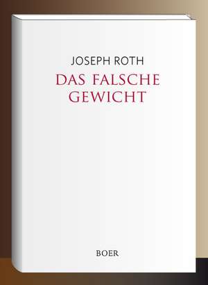 Das falsche Gewicht de Joseph Roth