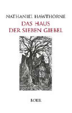 Das Haus der sieben Giebel de Nathaniel Hawthorne