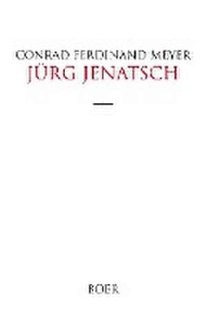 Jürg Jenatsch de Conrad Ferdinand Meyer