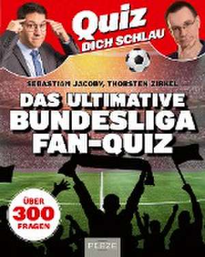 Quiz dich schlau: Das ultimative Bundesliga Fan-Quiz de Sebastian Jacoby