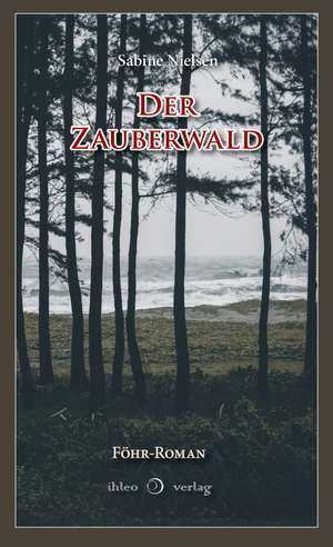 Der Zauberwald de Sabine Nielsen