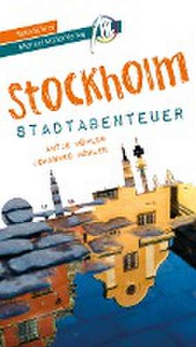 Stockholm - Stadtabenteuer Reiseführer Michael Müller Verlag de Johannes Möhler