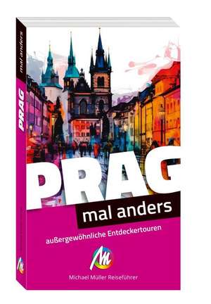 MICHAEL MÜLLER Reiseführer Prag - mal anders de Renate Zöller