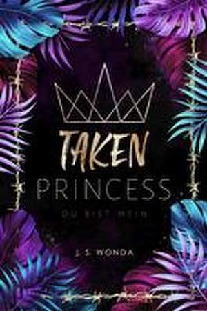 TAKEN PRINCESS 1 de J. S. Wonda