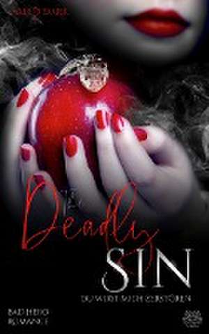 The Deadly Sin - Du wirst mich zerstören (Bad Hero Romance) de Sally Dark