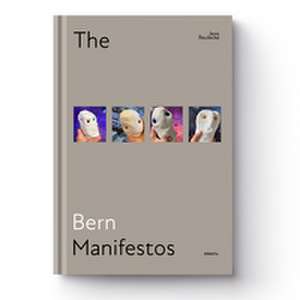 THE BERN MANIFESTOS de Jens Reulecke