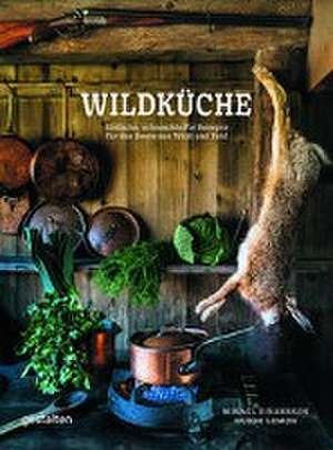 Wildküche de Mikael Einarsson