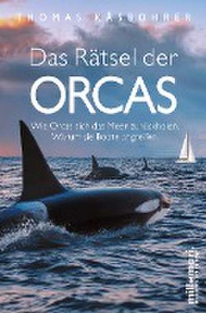 Das Rätsel der Orcas de Thomas Käsbohrer