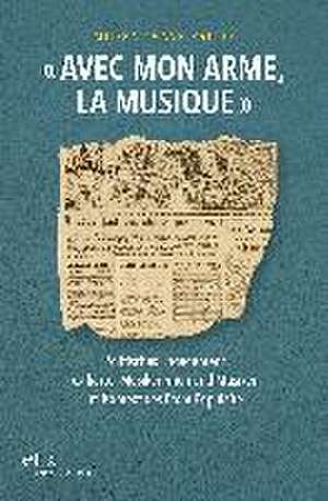 "Avec mon arme, la musique" de Milena Amann-Rauter