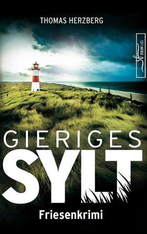 Gieriges Sylt de Thomas Herzberg