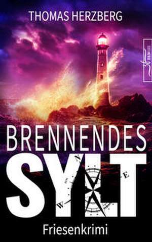 Brennendes Sylt de Thomas Herzberg